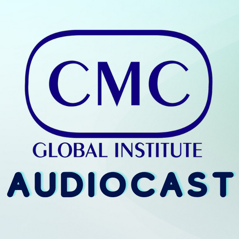 CMC-Global Institute Audiocast - By Consultants for Consultants